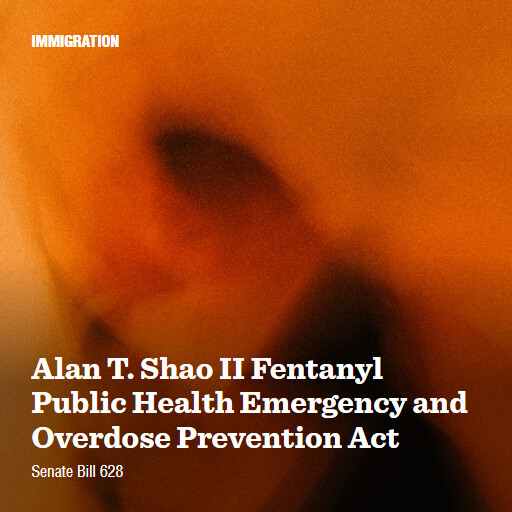 S.628 119 Alan T Shao II Fentanyl Public Health Emergency and Overdose Prevention Act