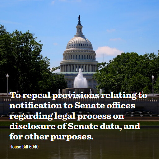 H.R.6040 119 To repeal provisions relating to notification to Senate offices regarding legal process on