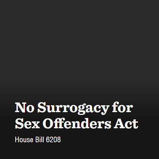 H.R.6208 119 No Surrogacy for Sex Offenders Act