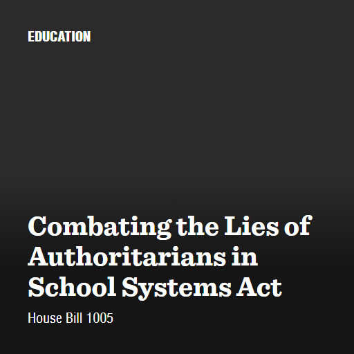 H.R.1005 119 Combating the Lies of Authoritarians in School Systems Act
