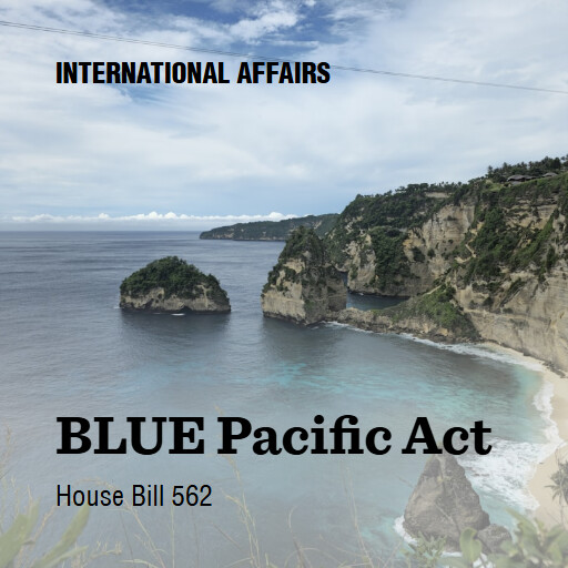 H.R.562 119 BLUE Pacific Act