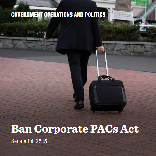 S.2515 119 Ban Corporate PACs Act