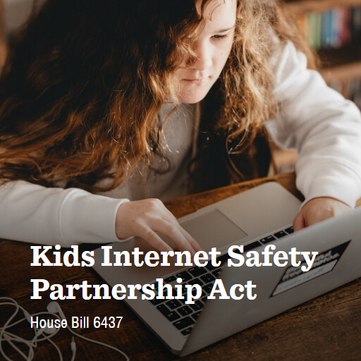 H.R.6437 119 Kids Internet Safety Partnership Act