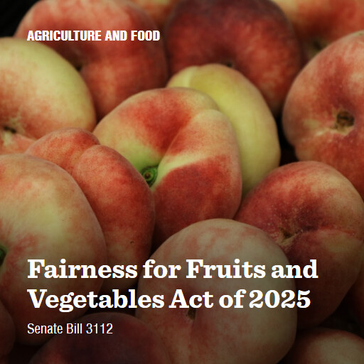 S.3112 119 Fairness for Fruits and Vegetables Act of 2025