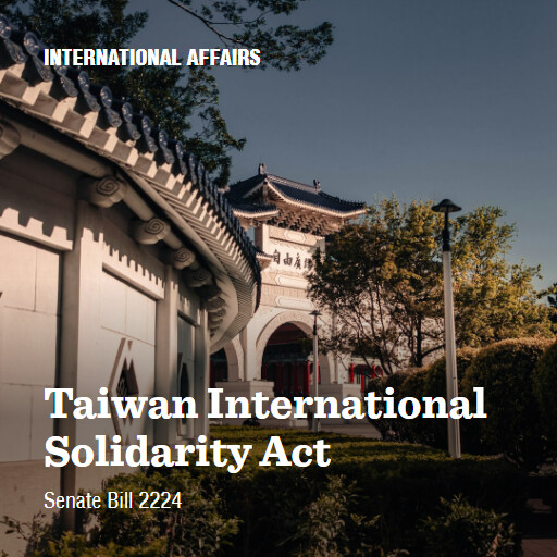 S.2224 119 Taiwan International Solidarity Act