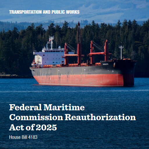 H.R.4183 119 Federal Maritime Commission Reauthorization Act of 2025