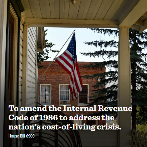 H.R.6900 119 To amend the Internal Revenue Code of 1986 to address the nations costofliving crisis
