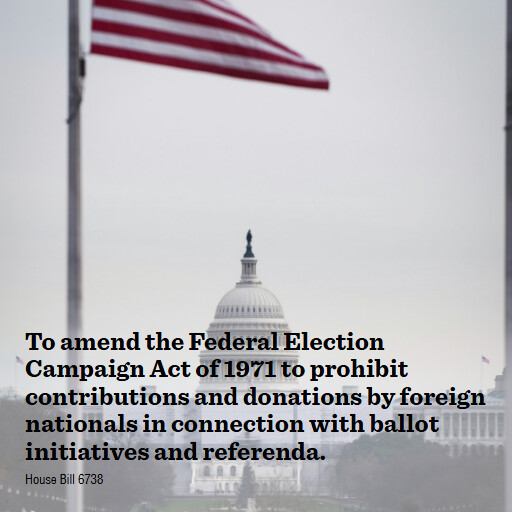 H.R.6738 119 To amend the Federal Election Campaign Act of 1971 to prohibit contributions and donations