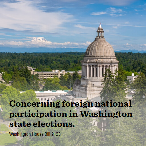WA HB2123 2025 2026 Concerning foreign national participation in Washington state elections