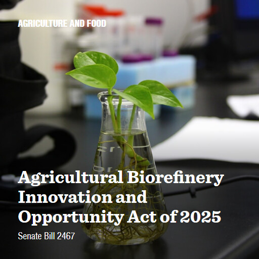 S.2467 119 Agricultural Biorefinery Innovation and Opportunity Act of 2025