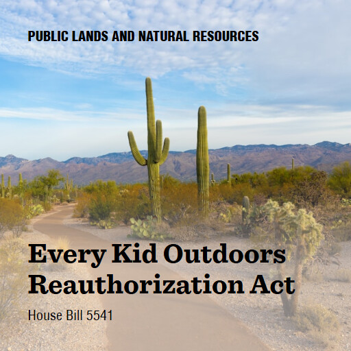 H.R.5541 119 Every Kid Outdoors Reauthorization Act