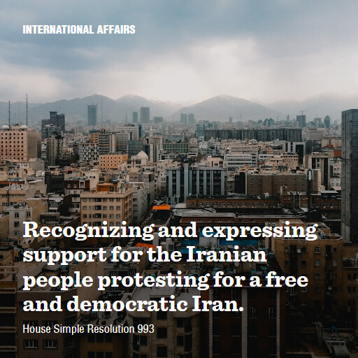 H.Res.993 119 Recognizing and expressing support for the Iranian people protesting for a free and democr
