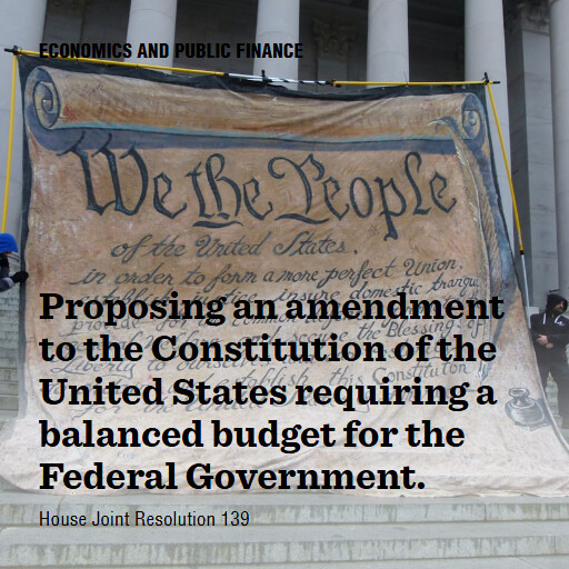 H.J.Res.139 119 Proposing an amendment to the Constitution of the United States requiring a balanced budge 2