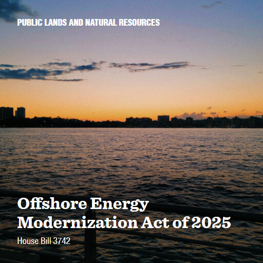 H.R.3742 119 Offshore Energy Modernization Act of 2025