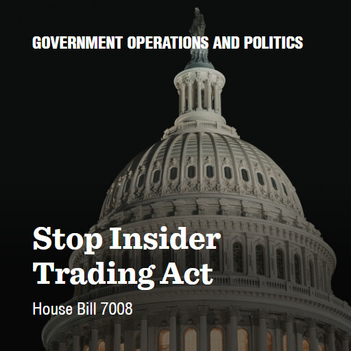 H.R.7008 119 Stop Insider Trading Act