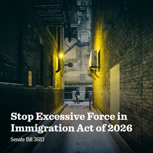 S.3683 119 Stop Excessive Force in Immigration Act of 2026