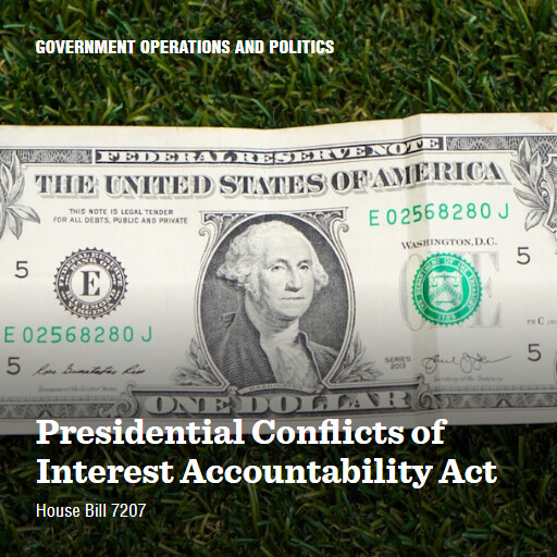 H.R.7207 119 Presidential Conflicts of Interest Accountability Act