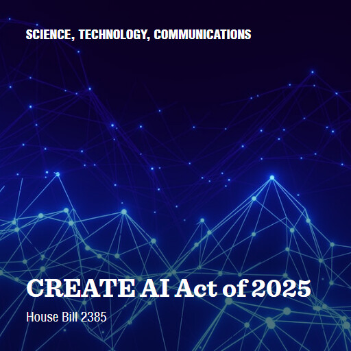 H.R.2385 119 CREATE AI Act of 2025