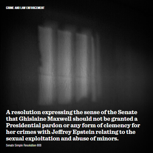 S.Res.608 119 A resolution expressing the sense of the Senate that Ghislaine Maxwell should not be grant