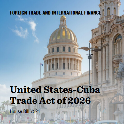 H.R.7521 119 United StatesCuba Trade Act of 2026