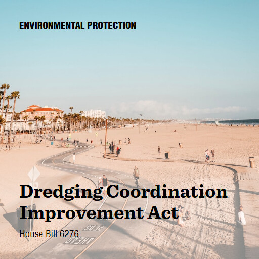 H.R.6276 119 Dredging Coordination Improvement Act
