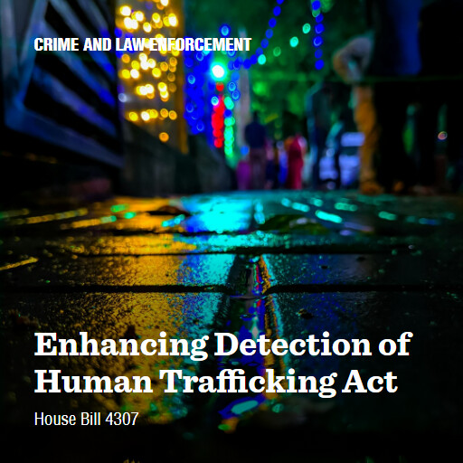 H.R.4307 119 Enhancing Detection of Human Trafficking Act