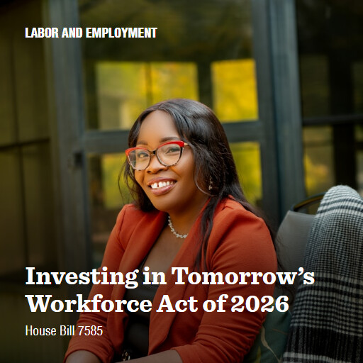 H.R.7585 119 Investing in Tomorrows Workforce Act of 2026