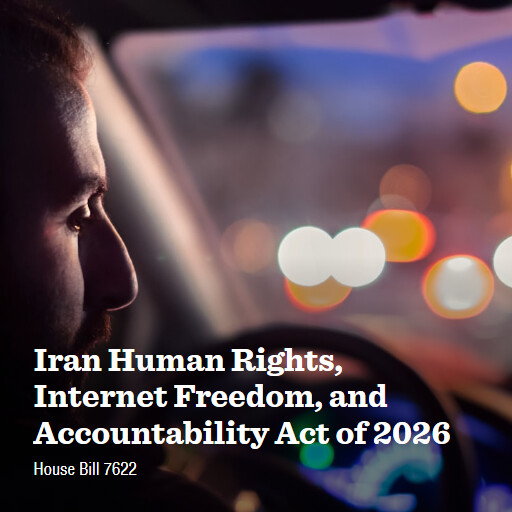 H.R.7622 119 Iran Human Rights Internet Freedom and Accountability Act of 2026