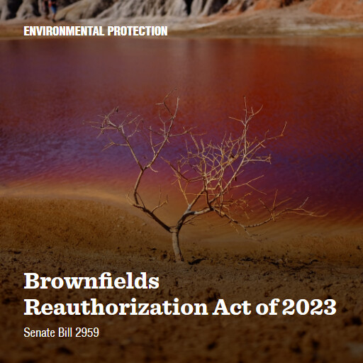S.2959 118 Brownfields Reauthorization Act of 2023