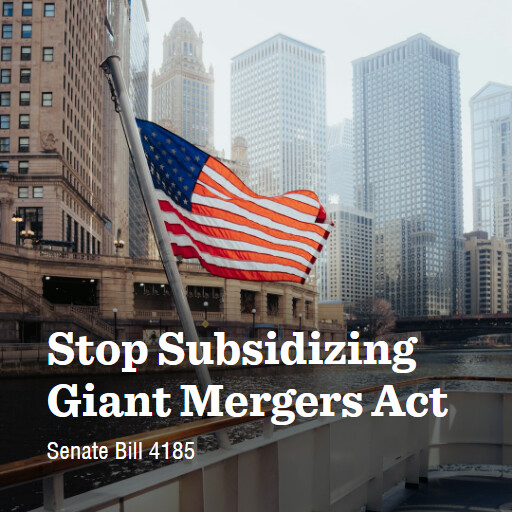 S.4185 119 Stop Subsidizing Giant Mergers Act