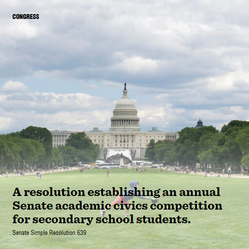 S.Res.639 119 A resolution establishing an annual Senate academic civics competition for secondary schoo