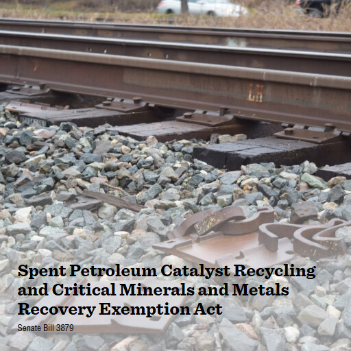 S.3879 119 Spent Petroleum Catalyst Recycling and Critical Minerals and Metals Recovery Exemption Act