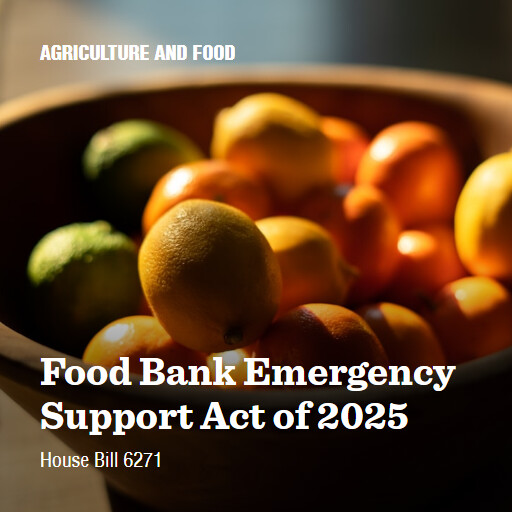H.R.6271 119 Food Bank Emergency Support Act of 2025