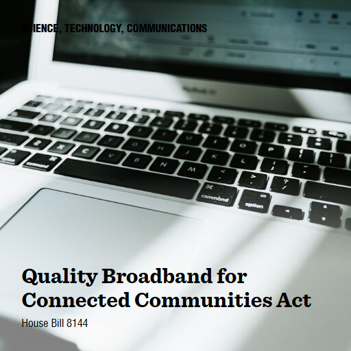 H.R.8144 119 Quality Broadband for Connected Communities Act