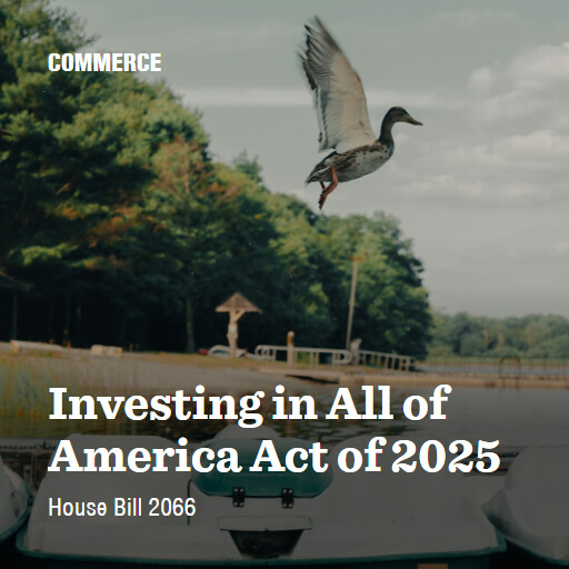 H.R.2066 119 Investing in All of America Act of 2025
