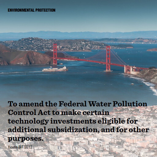 H.R.5513 119 To amend the Federal Water Pollution Control Act to make certain technology investments el
