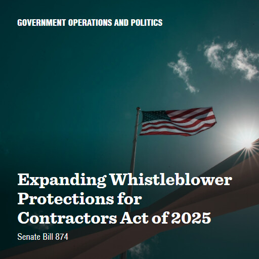 S.874 119 Expanding Whistleblower Protections for Contractors Act of 2025