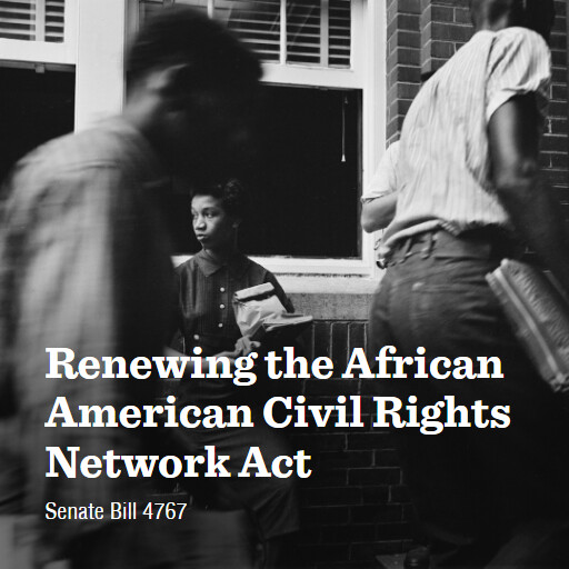 S.4767 119 Renewing the African American Civil Rights Network Act
