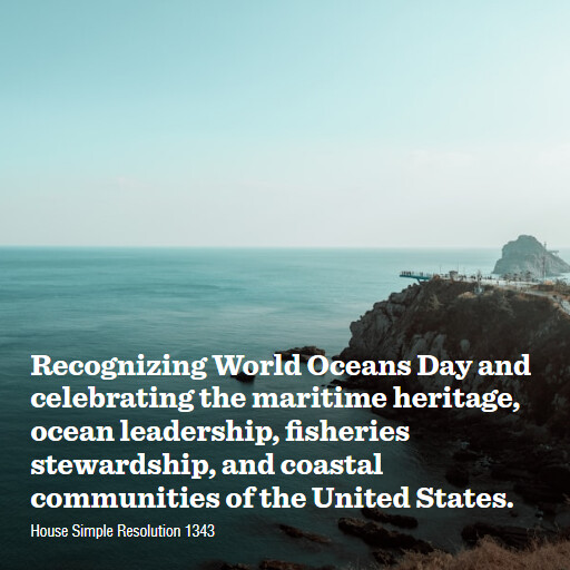 H.Res.1343 119 Recognizing World Oceans Day and celebrating the maritime heritage ocean leadership fisher