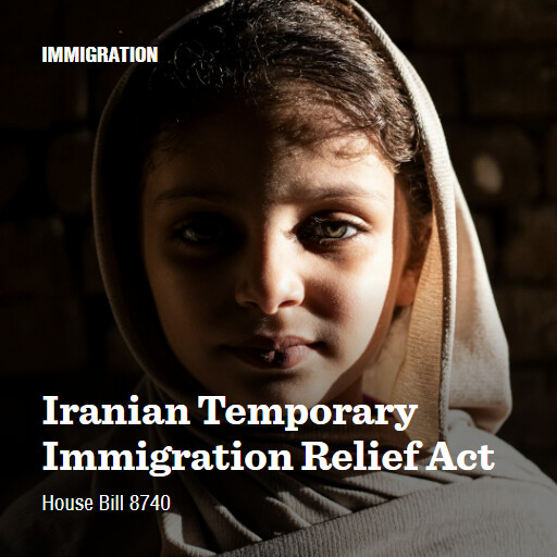 H.R.8740 119 Iranian Temporary Immigration Relief Act