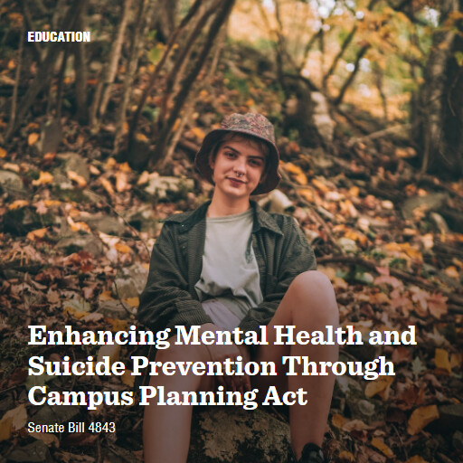 S.4843 119 Enhancing Mental Health and Suicide Prevention Through Campus Planning Act
