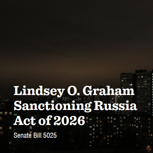 S.5025 119 Lindsey O Graham Sanctioning Russia Act of 2026