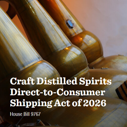 H.R.9767 119 Craft Distilled Spirits DirecttoConsumer Shipping Act of 2026