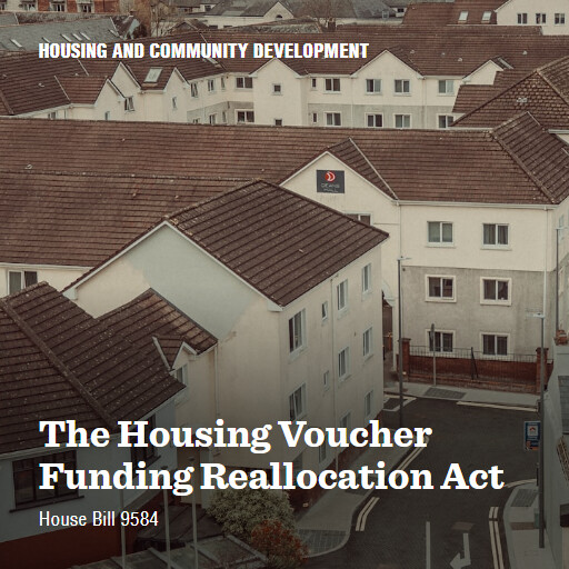 H.R.9584 119 The Housing Voucher Funding Reallocation Act