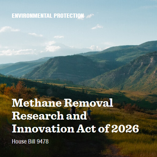 H.R.9478 119 Methane Removal Research and Innovation Act of 2026
