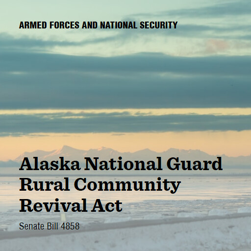 S.4858 119 Alaska National Guard Rural Community Revival Act