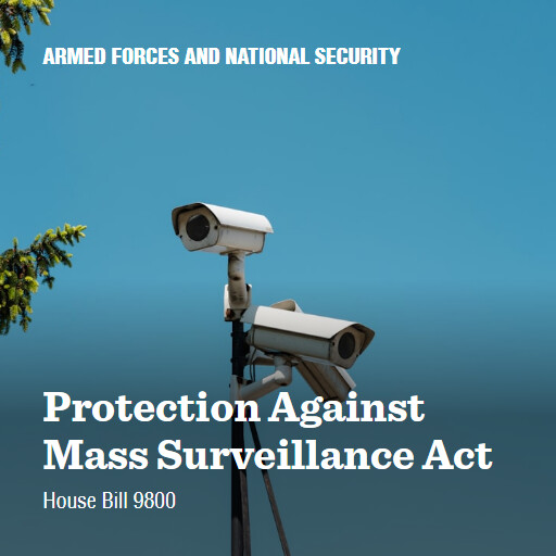 H.R.9800 119 Protection Against Mass Surveillance Act