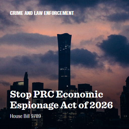 H.R.9789 119 Stop PRC Economic Espionage Act of 2026