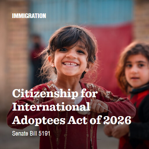 S.5191 119 Citizenship for International Adoptees Act of 2026