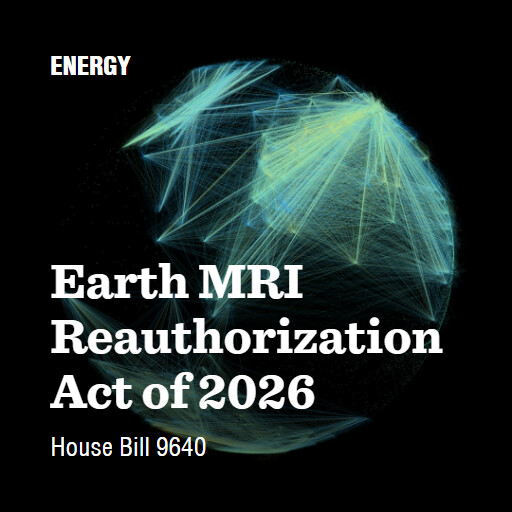 H.R.9640 119 Earth MRI Reauthorization Act of 2026